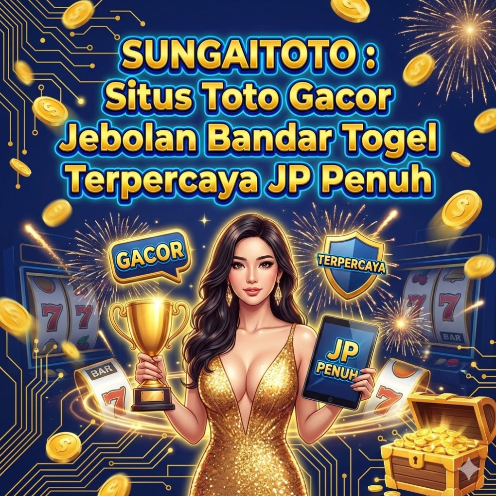 Galeri foto SUNGAITOTO : Situs Toto Gacor Jebolan Bandar Togel Terpercaya JP Penuh di Jakarta