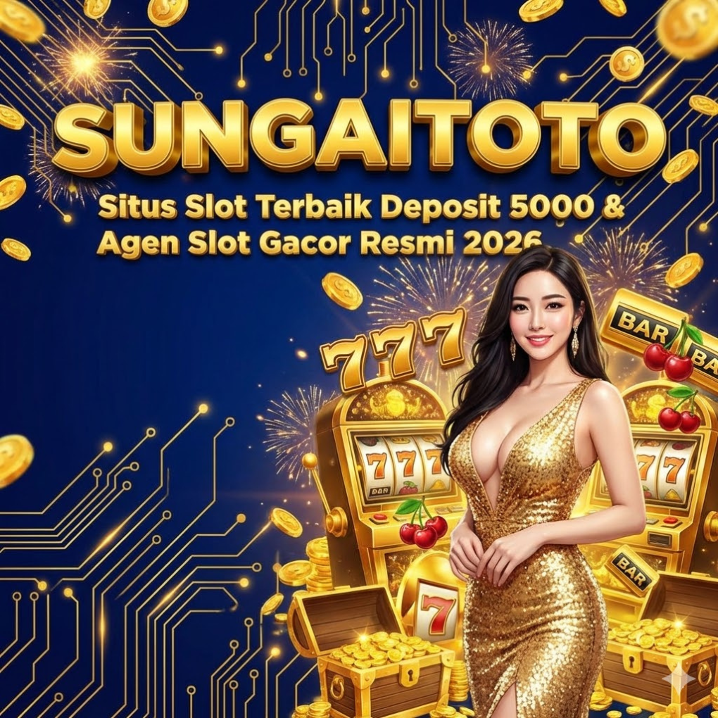 SUNGAITOTO - Situs Slot Terbaik Deposit 5000 & Agen Slot Gacor Resmi 2026